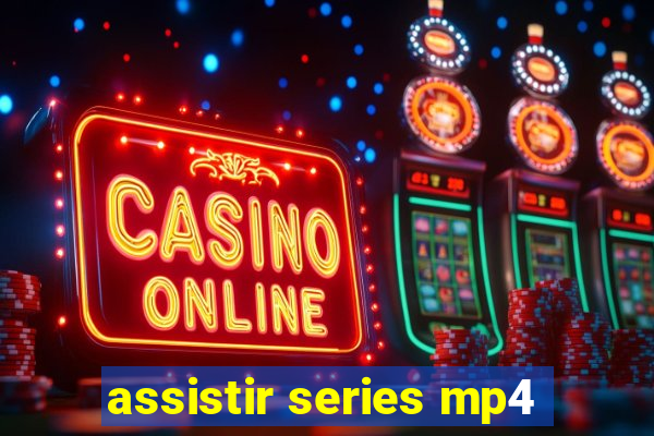 assistir series mp4